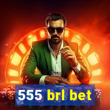 555 brl bet